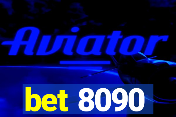 bet 8090